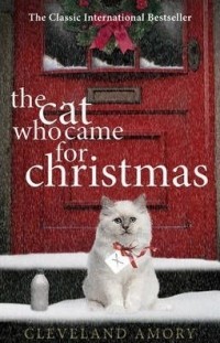 Cleveland Amory - The Cat Who Came for Christmas