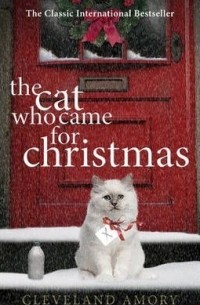 Cleveland Amory - The Cat Who Came for Christmas