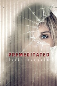 Josin L. McQuein - Premeditated