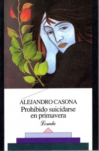 Alejandro Casona - Prohibido suicidarse en primavera