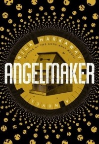 Nick Harkaway - Angelmaker