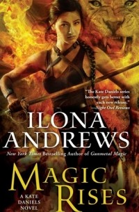 Ilona Andrews - Magic Rises
