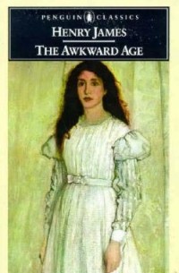Henry James - The Awkward Age