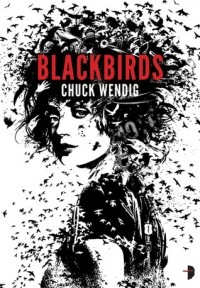 Chuck Wendig - Blackbirds