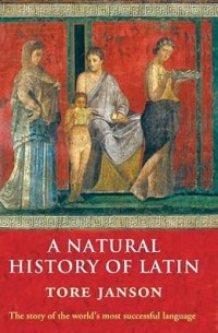Tore Janson - A Natural History of Latin