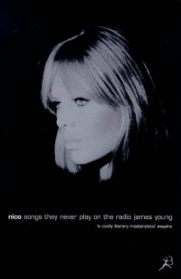 James Young - Nico, Songs They Never Play on the Radio