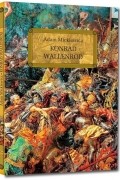 Adam Mickiewicz - Konrad Wallenrod