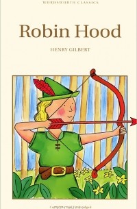 Генри Гилберт - Robin Hood