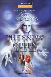 Hans Christian Andersen - The Snow Queen. Reader: Level 1
