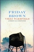 Викки Уэйкфилд - Friday Brown