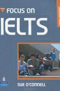 Sue O'Connell - Focus on IELTS (+ CD-ROM)