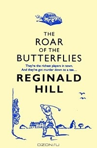 Reginald Hill - The Roar of the Butterflies