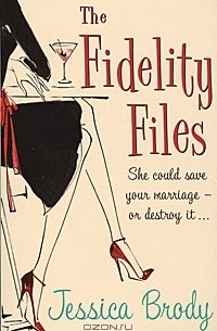 Jessica Brody - The Fidelity Files