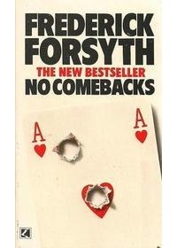 Frederick Forsyth - No Comebacks