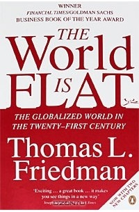 Thomas L. Friedman - The World is Flat
