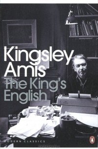 Kingsley Amis - The King's English