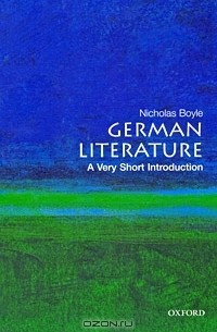 Nicholas Boyle - German Literature: A Very Short Introduction