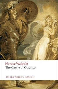 Horace Walpole - The Castle of Otranto: A Gothic Story
