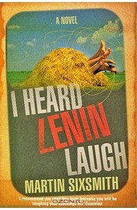 Martin Sixsmith - I Heard Lenin Laugh