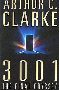 Arthur C Clarke - 3001: The Final Odyssey