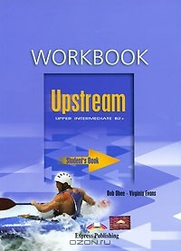  - Upstream: Upper Intermediate B2+: Workbook: Student's Book