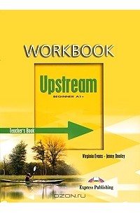  - Upstream: Beginner A1+: Workbook: Teacher's Book