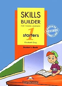 Elizabeth Gray - Skills Builder: Starters 1: Student's Book