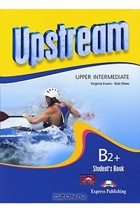  - Upstream Upper Intermediate B2+: Student's Book