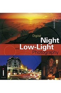 Tim Gartside - Digital Night and Low-Light Photograph