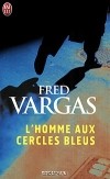 Fred Vargas - L'homme aux cercles bleus