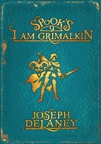 Joseph Delaney - Spook's: I Am Grimalkin
