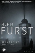 Alan Furst - Kingdom of Shadows