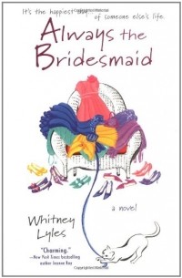 Whitney Lyles - Always the Bridesmaid 
