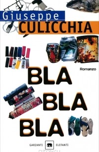 Giuseppe Culicchia - Bla Bla Bla
