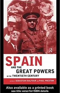  - Spain and the Great Powers in the Twentieth Century
