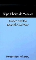 Filipe Ribeiro Mensese - Franco and the Spanish Civil War