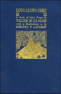 Walter de la Mare - Down-Adown-Derry: A Book Of Fairy Poems