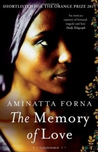Aminatta Forna - The Memory of Love