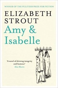 Elizabeth Strout - Amy & Isabelle