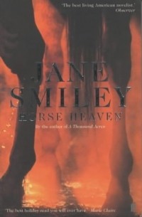 Jane Smiley - Horse Heaven