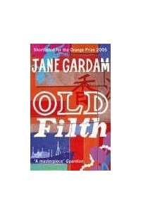 Jane Gardam - Old Filth