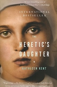 Kathleen Kent - The Heretic's Daughter