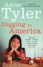 Anne Tyler - Digging to America