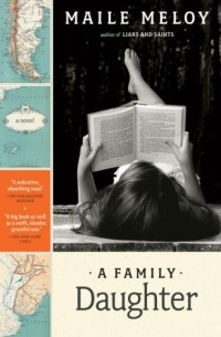 Maile Meloy - A Family Daughter