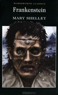 Mary Shelley - Frankenstein
