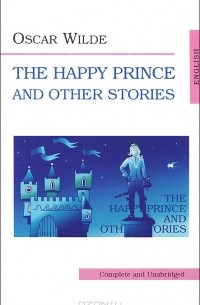 Oscar Wilde - The Happy Prince and other Stories