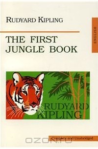 Rudyard Kipling - The First Jungle Book