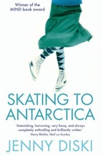 Jenny Diski - Skating To Antarctica