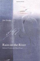 Jim Dodge - Rain on the River