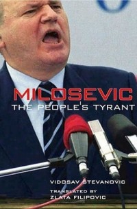  - Milosevic: The People's Tyrant